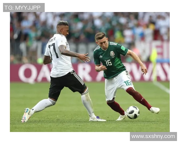 德国与墨西哥足球赛精彩直播回看全记录与分析